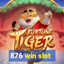 876 win slot